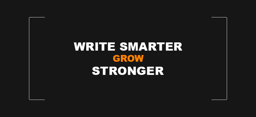 Write Smarter Grow Stronger