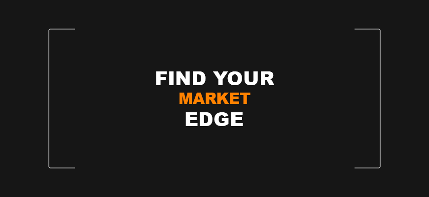 Find Your Market Edge