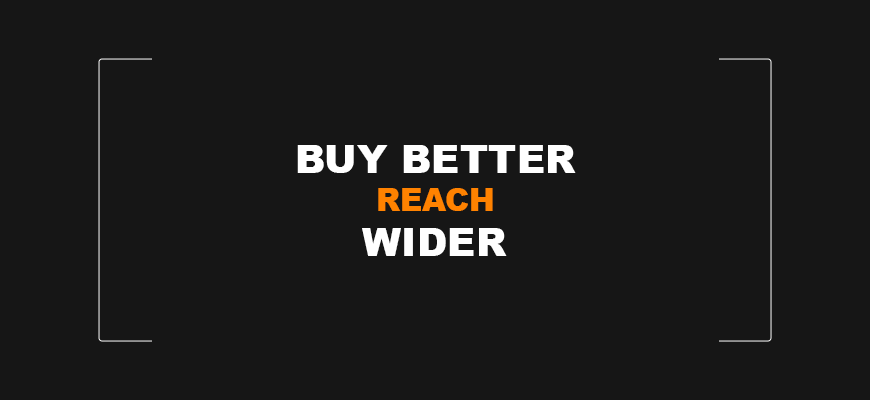 Buy Better Reach Wider